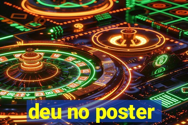 deu no poster